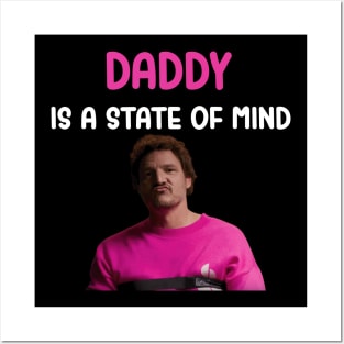 Daddy is a state of mind Posters and Art